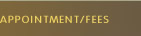 Appointment/Fees